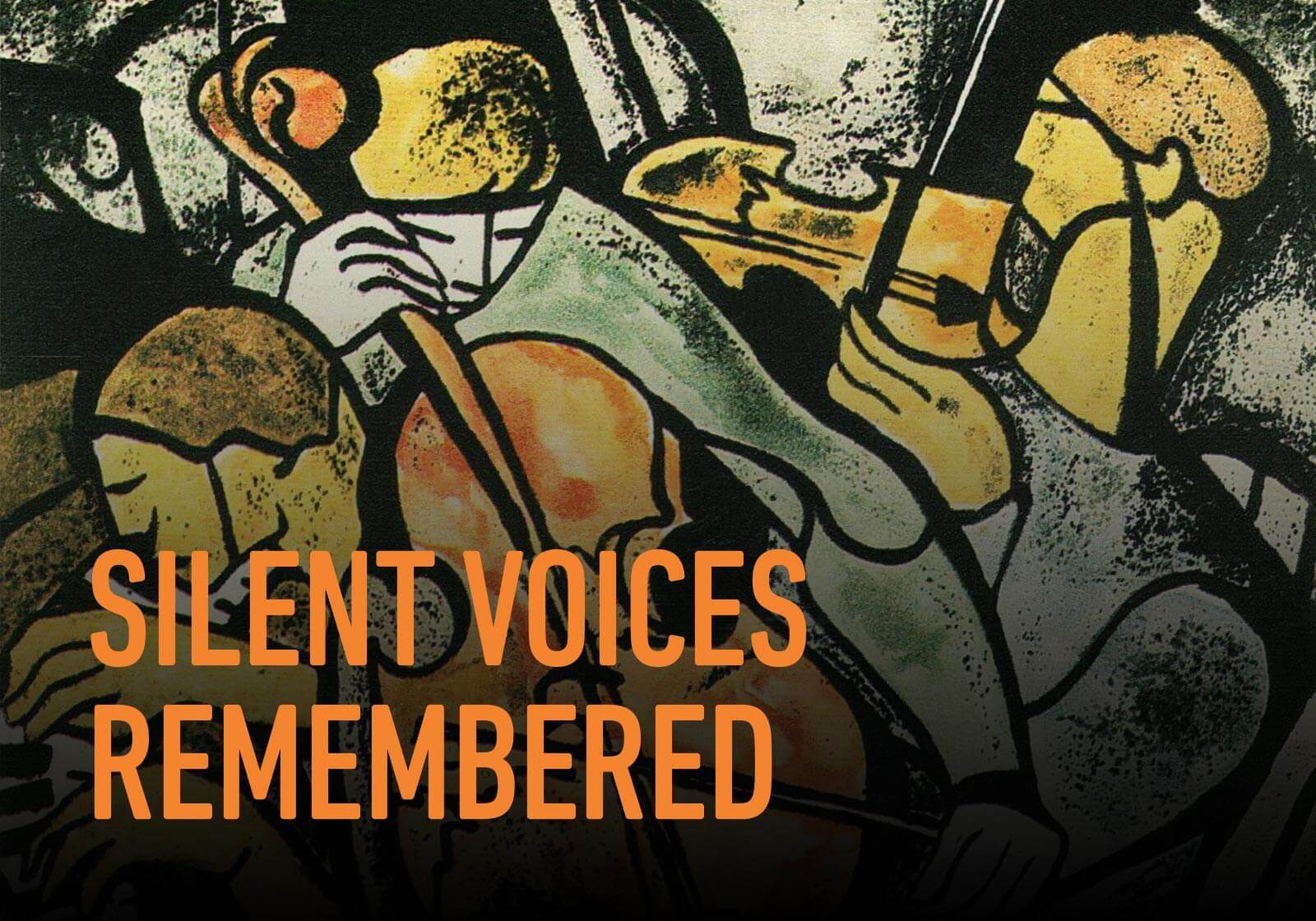 Silent Voices Remembered