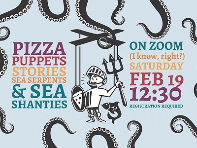 Pizza, Puppets, Stories, Serpents and Sea-Shanties