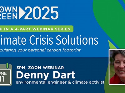 TownGreen2025 Climate Crisis Solutions: Denny Dart